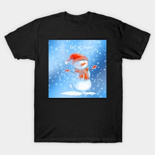 Let is Snow! T-Shirt